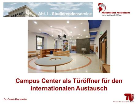 Campus Center als Türöffner für den internationalen Austausch