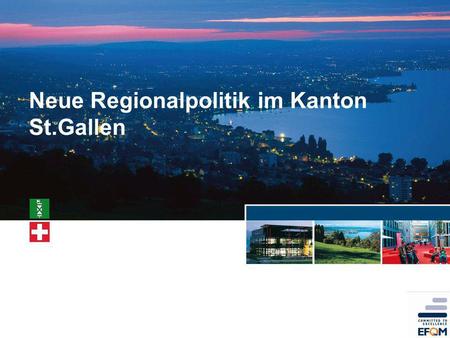 Neue Regionalpolitik im Kanton St.Gallen