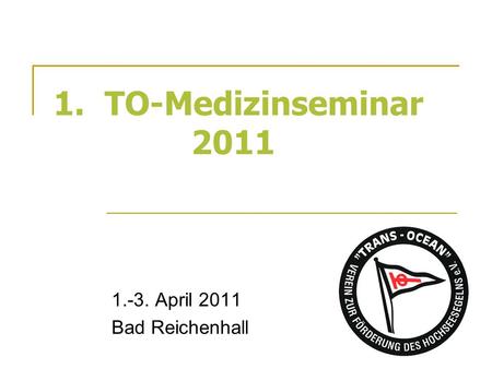 1.-3. April 2011 Bad Reichenhall