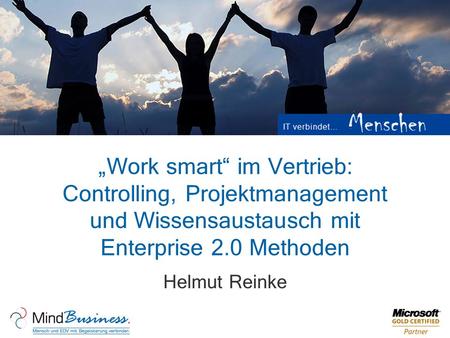 „Work smart“ im Vertrieb: Controlling, Projektmanagement und Wissensaustausch mit Enterprise 2.0 Methoden Helmut Reinke.