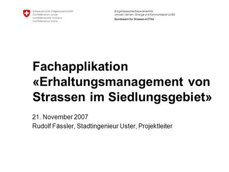 Fachapplikation «Erhaltungsmanagement von Strassen im Siedlungsgebiet»
