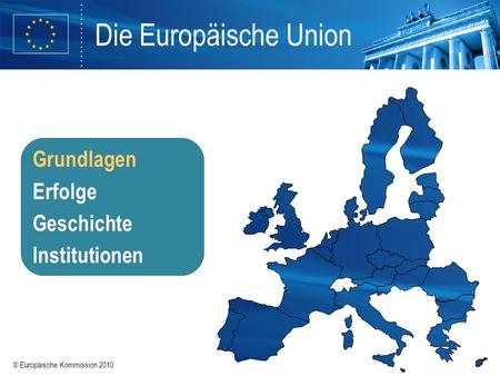 Die Europäische Union Grundlagen Erfolge Geschichte Institutionen