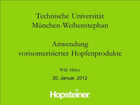 Technische Universität München-Weihenstephan Anwendung
