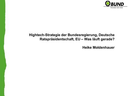 Hightech-Strategie der Bundesregierung, Deutsche Ratspräsidentschaft, EU – Was läuft gerade? Heike Moldenhauer.