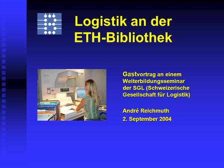 Logistik an der ETH-Bibliothek