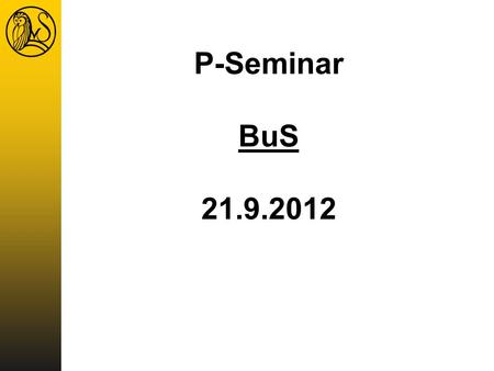 P-Seminar BuS 21.9.2012.