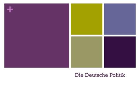 Die Deutsche Politik.