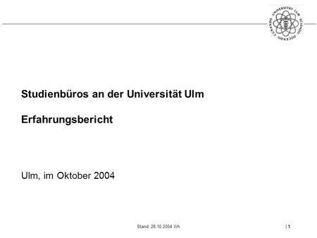 Studienbüros an der Universität Ulm Erfahrungsbericht