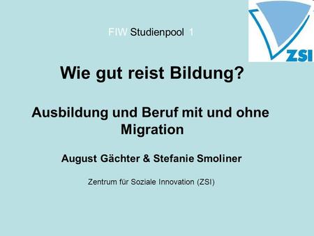 Ausbildung und Beruf mit und ohne August Gächter & Stefanie Smoliner