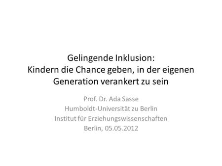 Prof. Dr. Ada Sasse Humboldt-Universität zu Berlin
