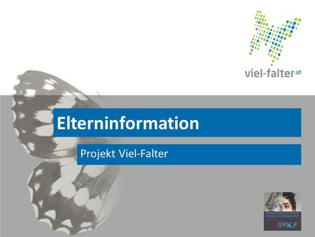 Elterninformation Projekt Viel-Falter.