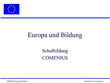 Europa und Bildung Schulbildung COMENIUS.
