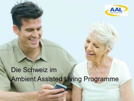 Die Schweiz im Ambient Assisted Living Programme.