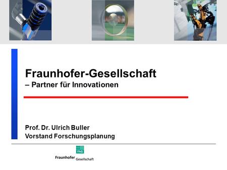 Fraunhofer-Gesellschaft – Partner für Innovationen