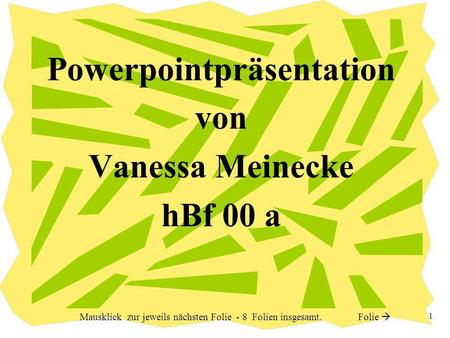 Powerpointpräsentation von Vanessa Meinecke hBf 00 a