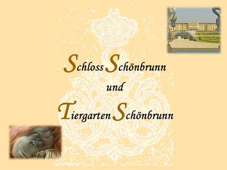 Schloss Schönbrunn und Tiergarten Schönbrunn