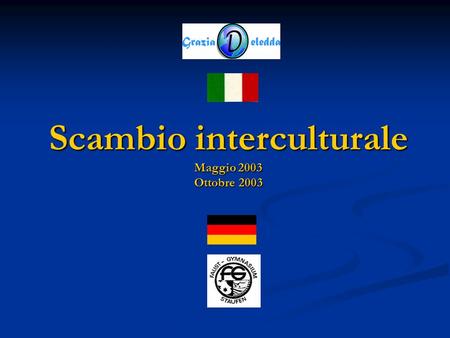Scambio interculturale Maggio 2003 Ottobre 2003