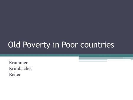 Old Poverty in Poor countries