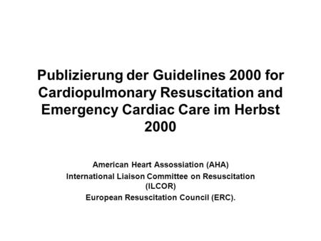 European Resuscitation Council (ERC).