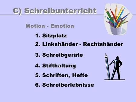 C) Schreibunterricht Motion - Emotion 1. Sitzplatz