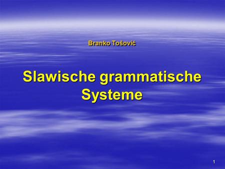 Branko Tošović Slawische grammatische Systeme