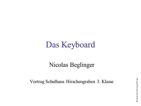 Nicolas Beglinger Vortrag Schulhaus Hirschengraben 3. Klasse