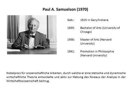 Paul A. Samuelson (1970) Geb.: 1915 in Gary/Indiana