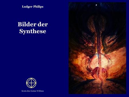 Ludger Philips Bilder der Synthese Kreis des Guten Willens