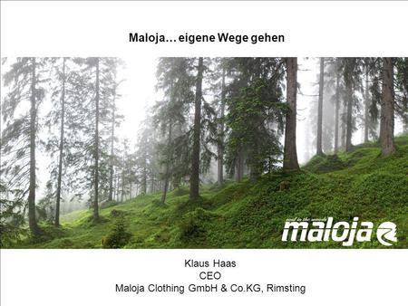 Maloja… eigene Wege gehen Maloja, eigene Wege gehen