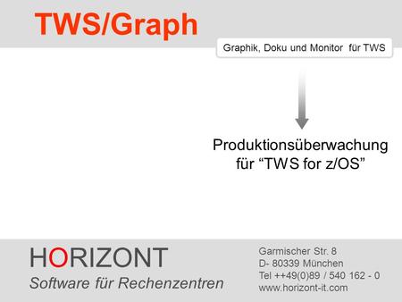 TWS/Graph HORIZONT Produktionsüberwachung für “TWS for z/OS”