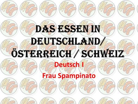 Das Essen in Deutschland/ Österreich / Schweiz