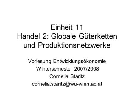 Einheit 11 Handel 2: Globale Güterketten und Produktionsnetzwerke
