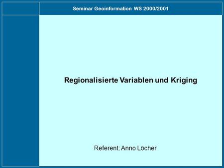Regionalisierte Variablen und Kriging