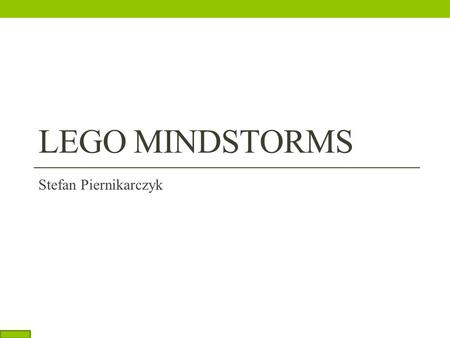 Lego Mindstorms Stefan Piernikarczyk.