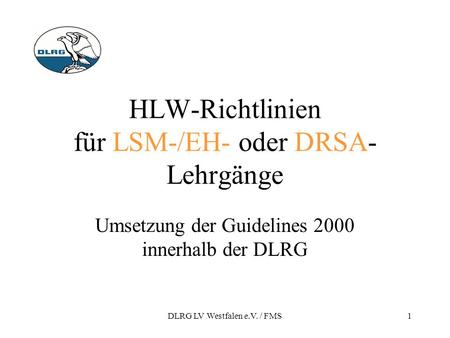 HLW-Richtlinien für LSM-/EH- oder DRSA-Lehrgänge