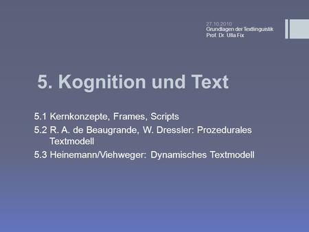5. Kognition und Text 5.1 Kernkonzepte, Frames, Scripts