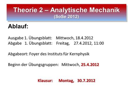 Theorie 2 – Analytische Mechanik (SoSe 2012)