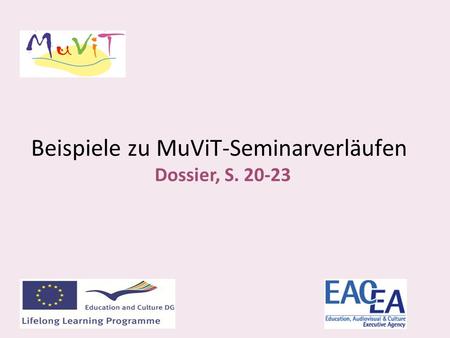 Beispiele zu MuViT-Seminarverläufen Dossier, S. 20-23.