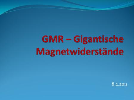 GMR – Gigantische Magnetwiderstände