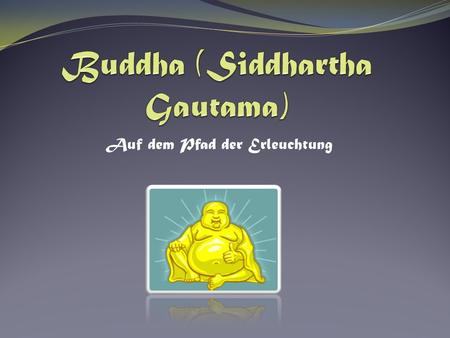 Buddha (Siddhartha Gautama)
