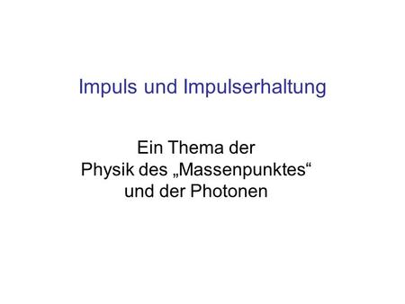 Ein Thema der Physik des „Massenpunktes“ und der Photonen