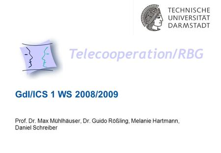 Telecooperation/RBG GdI/ICS 1 WS 2008/2009