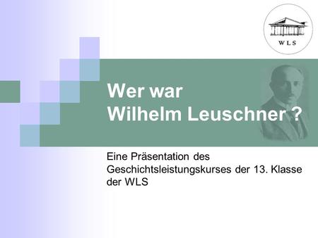 Wer war Wilhelm Leuschner ?