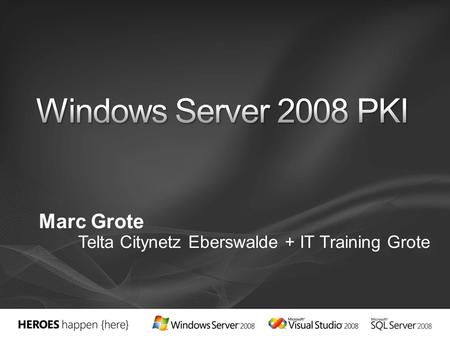 Windows Server 2008 PKI Marc Grote