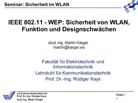 IEEE WEP: Sicherheit von WLAN, Funktion und Designschwächen