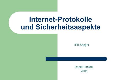 Internet-Protokolle und Sicherheitsaspekte