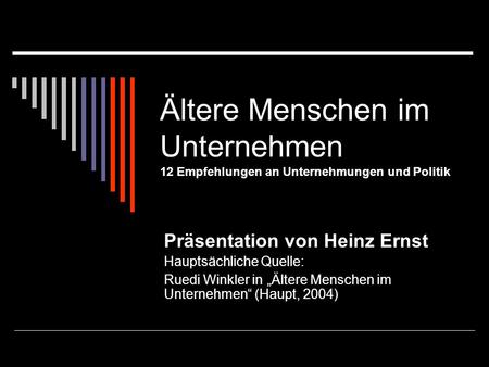 Präsentation von Heinz Ernst Hauptsächliche Quelle: