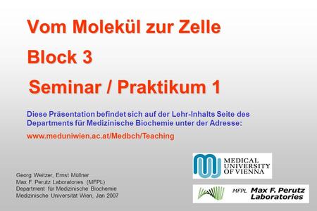Vom Molekül zur Zelle Block 3 Seminar / Praktikum 1