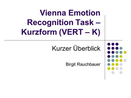 Vienna Emotion Recognition Task – Kurzform (VERT – K)