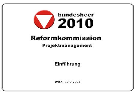Einführung Wien, 30.9.2003.
